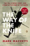 Way of the Knife The CIA, a Secret Army, and a War at the Ends of the Earth cover art