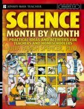 Science Month by Month, Grades 3 - 8 Practical Ideas and Activities for Teachers and Homeschoolers 2006 9780471729013 Front Cover