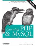 Learning PHP and MySQL A Step-by-Step Guide to Creating Dynamic, Database-Driven Web Sites 2nd 9780596514013 Front Cover