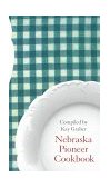Nebraska Pioneer Cookbook 1974 9780803258013 Front Cover