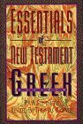 Essentials of New Testament Greek 1995 9780805410013 Front Cover