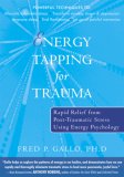 Energy Tapping for Trauma Rapid Relief from Post-Traumatic Stress Using Energy Psychology cover art