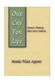 Our Cry for Life  9781592441013 Front Cover