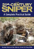 21st Century Sniper A Complete Practical Guide 2010 9781616080013 Front Cover