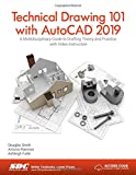 Technical Drawing 101 with AutoCAD 2019  9781630572013 Front Cover