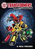Transformers: Robots in Disguise: a New Mission  9781631405013 Front Cover
