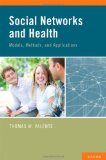 Social Networks and Health Models, Methods, and Applications cover art
