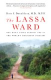 Lassa Ward One Man's Fight Against One of the World's Deadliest Diseases 2010 9780312377014 Front Cover