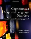 Cognition and Acquired Language Disorders An Information Processing Approach cover art
