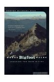 Where Bigfoot Walks Crossing the Dark Divide 1997 9780395857014 Front Cover