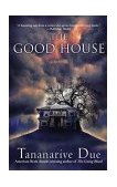 Good House A Novel