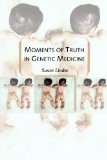 Moments of Truth in Genetic Medicine  cover art