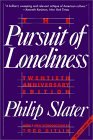 Pursuit of Loneliness America's Discontent and the Search for a New Democratic Ideal cover art