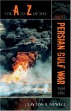a to Z of the Persian Gulf War 1990 - 1991 2007 9780810855014 Front Cover