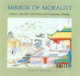 Mirror of Morality Chinese Narrative Illustration and Confucian Ideology  9780824830014 Front Cover