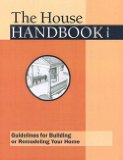 House Handbook : Guidelines for Building or Remodeling Your Home