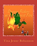 Dragon Riders and the Forest Fire 2012 9781475161014 Front Cover