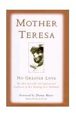 Mother Teresa : No Greater Love  9781567314014 Front Cover
