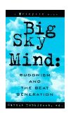 Big Sky Mind Buddhism and the Beat Generation cover art