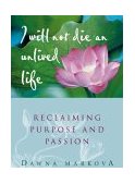 I Will Not Die an Unlived Life Reclaiming Purpose and Passion (for Readers of the Purpose Driven Life) cover art