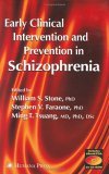 Early Clinical Intervention and Prevention in Schizophrenia 2003 9781588290014 Front Cover