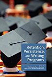 Retention, Persistence, and Writing Programs  9781607326014 Front Cover