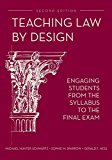 Teaching Law by Design Engaging Students from the Syllabus to the Final Exam 2nd 9781611637014 Front Cover