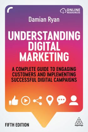 Understanding Digital Marketing A Complete Guide to Engaging Customers and Implementing Successful Digital Campaigns 5th 9781789666014 Front Cover