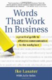 Words That Work in Business A Practical Guide to Effective Communication in the Workplace cover art