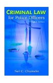 Criminal Law for Police Officers 8th 9780130941015 Front Cover