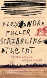 Scribbling the Cat Travels with an African Soldier 2005 9780143035015 Front Cover