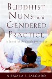 Buddhist Nuns and Gendered Practice In Search of the Female Renunciant cover art