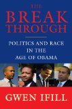 Breakthrough Politics and Race in the Age of Obama  9780385525015 Front Cover