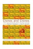 Clones and Clones Facts and Fantasies about Human Cloning 1999 9780393320015 Front Cover
