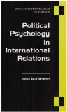 Political Psychology in International Relations 