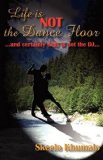 Life Is Not the Dance Floor: 2009 9780620385015 Front Cover