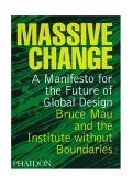 Massive Change A Manifesto for the Future of Global Design cover art