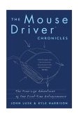 Mousedriver Chronicles The True- Life Adventures of Two First-Time Entrepreneurs cover art