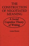Construction of Negotiated Meaning A Social Cognitive Theory of Writing cover art