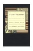 Ivy and Industry Business and the Making of the American University, 1880-1980  9780822332015 Front Cover