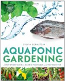 Aquaponic Gardening A Step-By-Step Guide to Raising Vegetables and Fish Together cover art