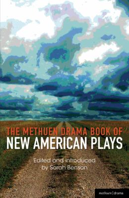 Methuen Drama Book of New American Plays Stunning; the Road Weeps, the Well Runs Dry; Pullman, WA; Hurt Village; Dying City; the Big Meal cover art