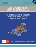 Commands Guide Tutorial for Solidworks 2008 2007 9781428353015 Front Cover