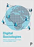 Digital Sociologies  9781447329015 Front Cover