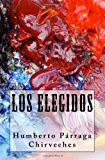 Los Elegidos 2011 9781463693015 Front Cover