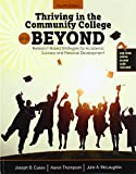 Thriving in the Community College and Beyond: Strategies for Academic Success and Personal Development  9781524990015 Front Cover