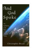 And God Spoke The Authority of the Bible for the Church Today  9781561012015 Front Cover