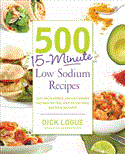 500 15-Minute Low Sodium Recipes Fast and Flavorful Low-Salt Recipes That Save You Time, Keep You on Track, and Taste Delicious 2012 9781592335015 Front Cover