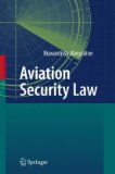 Aviation Security Law 2010 9783642117015 Front Cover