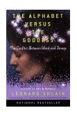 Alphabet Versus the Goddess The Conflict Between Word and Image 1999 9780140196016 Front Cover